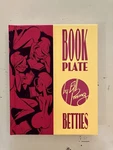 Book Plate Betties Signed W/sketch - Bill Presing First Edition 2008. Fixed Price $45.00.