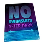 No Swimsuits After Dark Metal Sign; Wall Decor For Porch, Patio, Deck. Fixed Price $36.99.